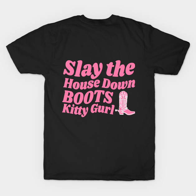 Slay the house down by Comedic Apparel